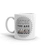Mom You Are Magic Mother's Day Gift White Glossy Coffee Tea Mug - Silver Grey, Mug, $ 17.50, A Moment Of Now™